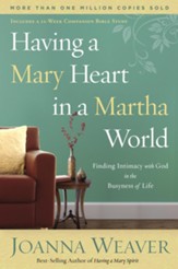 Having a Mary Heart in a Martha World: Finding Intimacy with God in the Busyness of Life - eBook