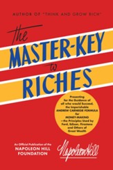 The Master-Key to Riches: An Official Publication of The Napoleon Hill Foundation - eBook