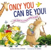 Only You Can Be You: What Makes You Different Makes You Great - eBook