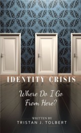 Identity Crisis: Where Do I Go from Here? - eBook