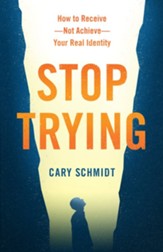 Stop Trying: How to Receive-Not Achieve-Your Real Identity - eBook