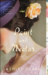 Paint and Nectar (Heirloom Secrets Book #2) - eBook