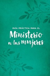 Guia practica para el ministerio a las mujeres - eBook