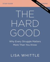 The Hard Good Study Guide: Showing Up When You Want to Shut  Down - eBook