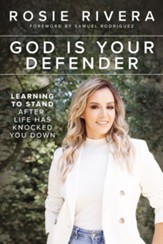 God Is Your Defender: Learning to Stand After Life Has Knocked You Down - eBook