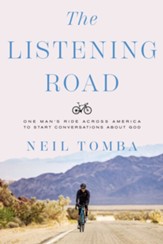 The Listening Road: One Man's Ride Across America to Start Conversations About God - eBook