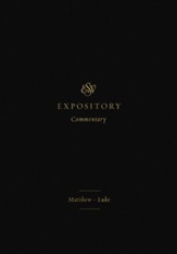 ESV Expository Commentary (Volume 8): Matthew-Luke - eBook