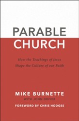 Parable Church: How the Teachings of Jesus Shape the Culture of Our Faith - eBook