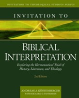 Invitation to Biblical Interpretation: Exploring the Hermeneutical Triad of History, Literature, and Theology - eBook