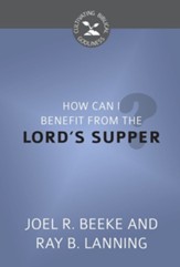 How Can I Benefit from the Lord's Supper? - eBook