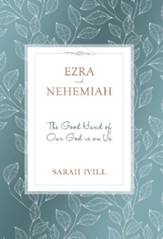 Ezra & Nehemiah: The Good Hand of Our God is Upon Us - eBook