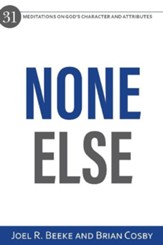 None Else: 31 Meditations on God's Character and Attributes - eBook