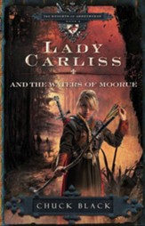 Lady Carliss and the Waters of Moorue - eBook The Knights of Arrethtrae Series #4