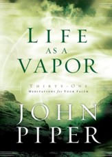 Life as a Vapor: Thirty-One Meditations for Your Faith - eBook