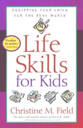 Life Skills for Kids: Equipping Your Child for the Real World - eBook