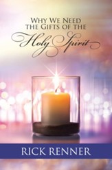 Why We Need the Gifts of the Holy Spirit - eBook