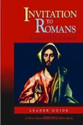 Invitation to Romans: Leader Guide: A Short-Term DISCIPLE Bible Study - eBook