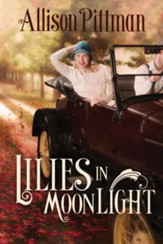 Lilies in Moonlight: A Novel - eBook