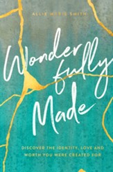 Wonderfully Made: Discover the Identity, Love, and Worth You Were Created For - eBook