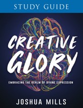 Creative Glory Study Guide: Embracing the Realm of Divine Expression - eBook