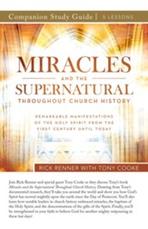 Miracles and the Supernatural Throughout Church History Study Guide - eBook