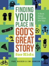 Finding Your Place in God's Great Story for Kids: A Book About the Bible and You - eBook