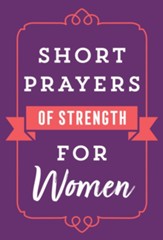 Short Prayers of Strength for Women - eBook