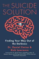 The Suicide Solution: Finding Your Way Out of the Darkness - eBook