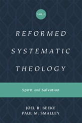 Reformed Systematic Theology: Volume 3: Spirit and Salvation - eBook
