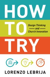 How to Try: Design Thinking and Church Innovation - eBook