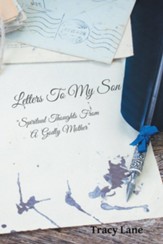 Letters to My Son: Spiritual Thoughts from a Godly Mother - eBook