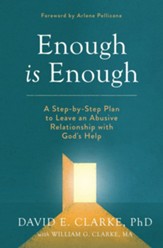 Enough Is Enough: A Step-by-Step Plan to Leave an Abusive Relationship with God's Help - eBook
