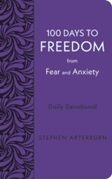 100 Days to Freedom from Fear and Anxiety: Daily Devotional - eBook