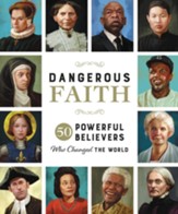 Dangerous Faith: 50 Powerful Believers Who Changed the World - eBook