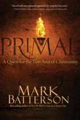 Primal: A Quest for the Lost Soul of Christianity - eBook