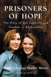 Prisoners of Hope: The Story of Our Captivity and Freedom in Afghanistan - eBook