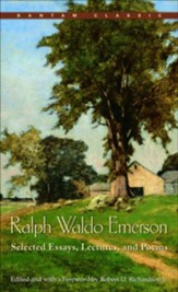Ralph Waldo Emerson: Selected Essays, Lectures and Poems - eBook