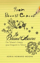 From Breast Cancer to Blessed Answer: One Woman's Journey from Diagnosis to Tattoos - eBook