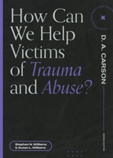 How Can We Help Victims of Trauma and Abuse? - eBook
