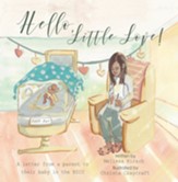 Hello, Little Love!: A Letter from a Parent to Their Baby in the Nicu - eBook