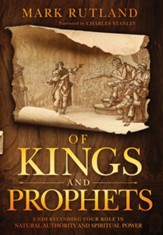Of Kings and Prophets: Understanding Your Role in Natural Authority and Spiritual Power - eBook