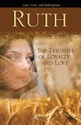 Ruth: The Triumph of Loyalty and Love - eBook