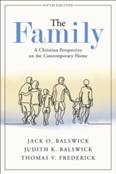 The Family: A Christian Perspective on the Contemporary Home - eBook