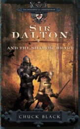 Sir Dalton and the Shadow Heart - eBook The Knights of Arrethtrae Series #3