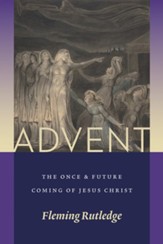 Advent: The Once and Future Coming of Jesus Christ - eBook