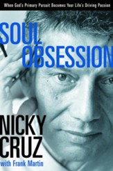 Soul Obsession: When God's Primary Pursuit Becomes Your Life's Driving Passion - eBook