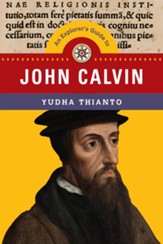 An Explorer's Guide to John Calvin - eBook