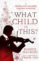 What Child is This?: A Sherlock Holmes Christmas Adventure - eBook