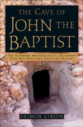 The Cave of John the Baptist: The Stunning Archaeological Discovery that has Redefined Christian History - eBook