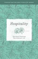 Hospitality: Spiritual Practices for Everyday Life - eBook